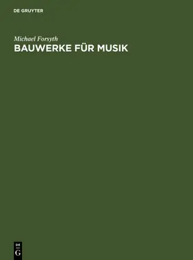 Forsyth |  Bauwerke für Musik | eBook | Sack Fachmedien