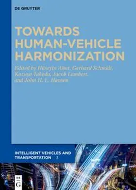 Abut / Schmidt / Takeda | Towards Human-Vehicle Harmonization | E-Book | sack.de