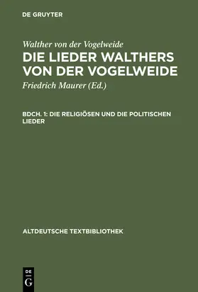 Walther von der Vogelweide / Maurer |  Die religiösen und die politischen Lieder | Buch |  Sack Fachmedien