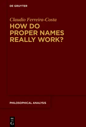 Ferreira-Costa |  How Do Proper Names Really Work? | eBook | Sack Fachmedien