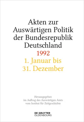 Wirsching / Creuzberger / Miard-Delacroix | Akten zur Auswärtigen Politik der Bundesrepublik Deutschland 1992 | E-Book | sack.de