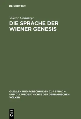 Dollmayr |  Die Sprache der Wiener Genesis | Buch |  Sack Fachmedien