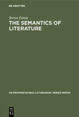 Eaton |  The semantics of literature | Buch |  Sack Fachmedien