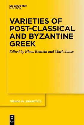 Janse / Bentein | Varieties of Post-classical and Byzantine Greek | Buch | 978-3-11-099154-3 | sack.de