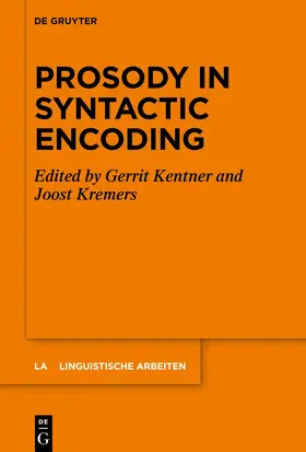 Kremers / Kentner | Prosody in Syntactic Encoding | Buch | 978-3-11-099211-3 | sack.de