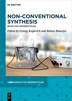 Keglevich / Banerjee |  Non-Conventional Synthesis | Buch |  Sack Fachmedien