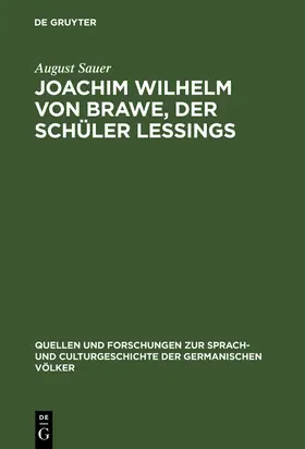 Sauer | Joachim Wilhelm von Brawe, der Schüler Lessings | Buch | 978-3-11-099304-2 | sack.de