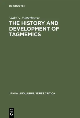 Waterhouse |  The history and development of tagmemics | Buch |  Sack Fachmedien