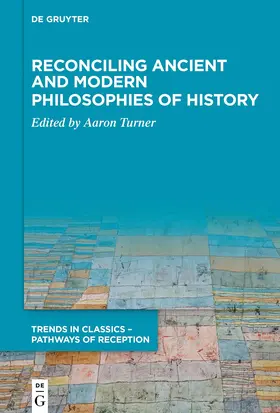 Turner |  Reconciling Ancient and Modern Philosophies of History | Buch |  Sack Fachmedien