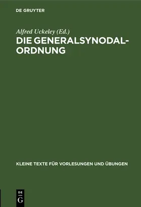 Uckeley | Die Generalsynodal-Ordnung | Buch | 978-3-11-099616-6 | www2.sack.de