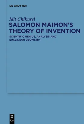 Chikurel |  Salomon Maimon's Theory of Invention | Buch |  Sack Fachmedien