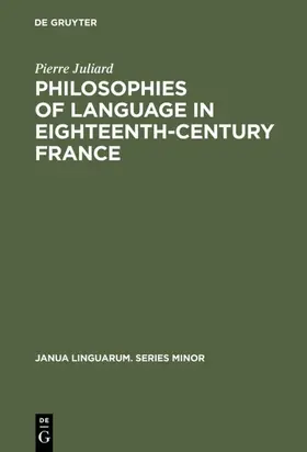 Juliard |  Philosophies of language in eighteenth-century France | Buch |  Sack Fachmedien