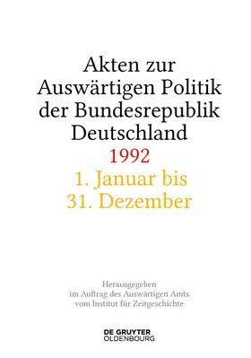 Wirsching / Creuzberger / Miard-Delacroix |  Akten zur Auswärtigen Politik der Bundesrepublik Deutschland 1992 | Buch |  Sack Fachmedien