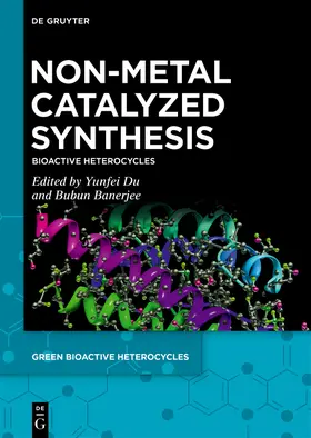 Du / Banerjee |  Non-Metal Catalyzed Synthesis | Buch |  Sack Fachmedien