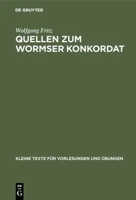 Fritz |  Quellen zum Wormser Konkordat | Buch |  Sack Fachmedien