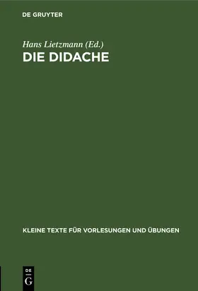 Lietzmann | Die Didache | Buch | 978-3-11-099898-6 | www2.sack.de