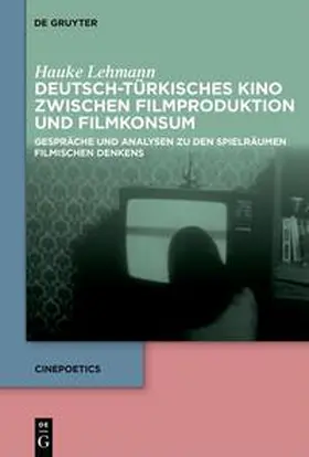 Lehmann |  Deutsch-türkisches Kino zwischen Filmproduktion und Filmkonsum | Buch |  Sack Fachmedien