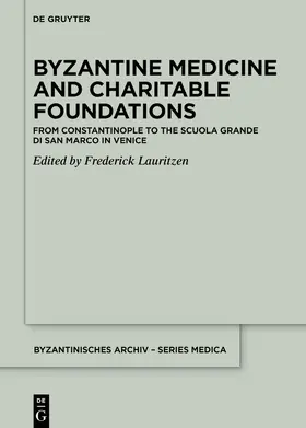 Lauritzen |  Byzantine Medicine and Charitable Foundations | Buch |  Sack Fachmedien