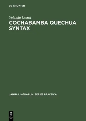 Lastra |  Cochabamba Quechua Syntax | Buch |  Sack Fachmedien