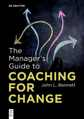 Bennett | The Manager's Guide to Coaching for Change | Buch | 978-3-11-100186-9 | sack.de