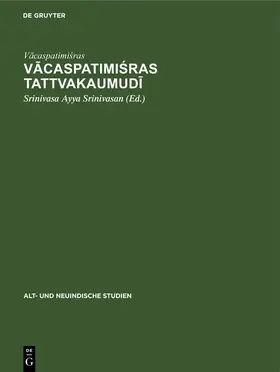 Vacaspatimisras / Vacaspatimisras / Srinivasan |  V¿caspatimi¿ras Tattvakaumud¿ | Buch |  Sack Fachmedien