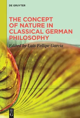 Garcia |  The Concept of Nature in Classical German Philosophy | eBook | Sack Fachmedien