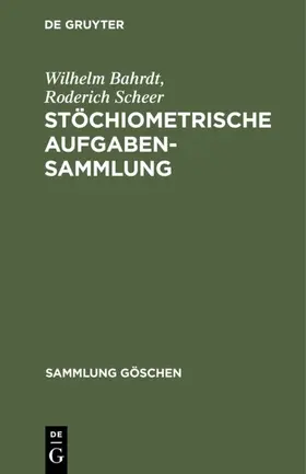 Scheer / Bahrdt |  Stöchiometrische Aufgabensammlung | Buch |  Sack Fachmedien