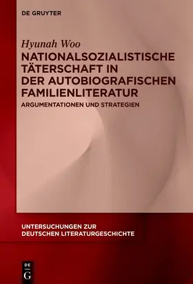 Woo |  Nationalsozialistische Täterschaft in der autobiografischen Familienliteratur | eBook | Sack Fachmedien