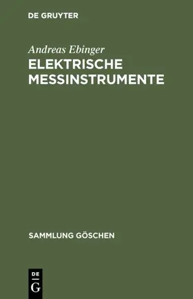 Ebinger | Elektrische Meßinstrumente | Buch | 978-3-11-100934-6 | sack.de
