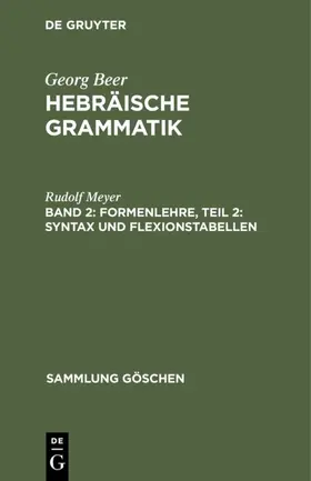 Meyer | Formenlehre, Teil 2: Syntax und Flexionstabellen | Buch | 978-3-11-100966-7 | www2.sack.de