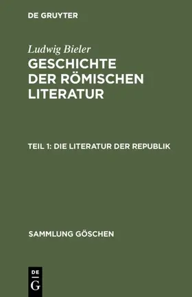 Bieler |  Die Literatur der Republik | Buch |  Sack Fachmedien