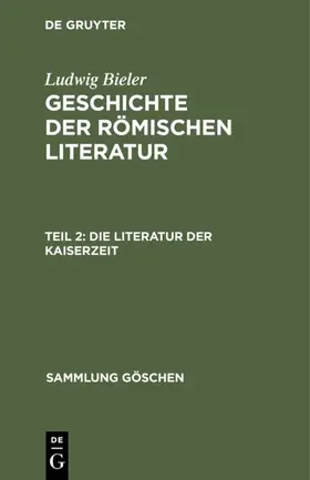 Bieler |  Die Literatur der Kaiserzeit | Buch |  Sack Fachmedien