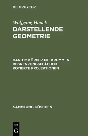 Haack |  Körper mit krummen Begrenzungsflächen. Kotierte Projektionen | Buch |  Sack Fachmedien