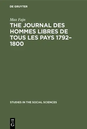 Fajn |  The journal des hommes libres de tous les pays 1792-1800 | Buch |  Sack Fachmedien