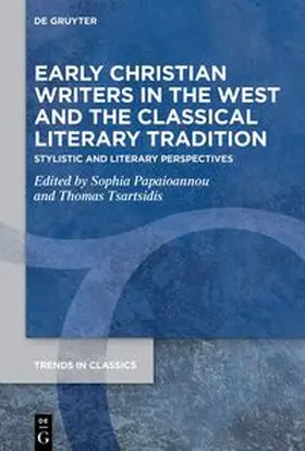 Papaioannou / Tsartsidis |  Early Christian Writers in the West and the Classical Literary Tradition | eBook | Sack Fachmedien