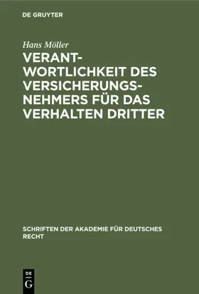 Möller |  Verantwortlichkeit des Versicherungsnehmers für das Verhalten Dritter | Buch |  Sack Fachmedien
