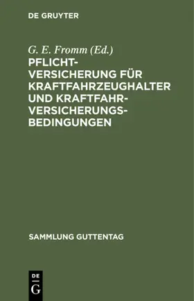 Fromm |  Pflichtversicherung für Kraftfahrzeughalter und Kraftfahrversicherungsbedingungen | Buch |  Sack Fachmedien