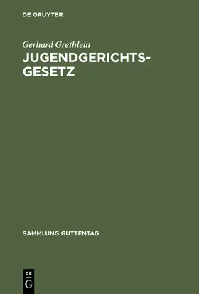 Grethlein |  Jugendgerichtsgesetz | Buch |  Sack Fachmedien