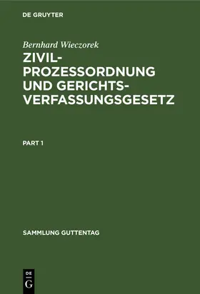 Wieczorek |  Zivilprozessordnung und Gerichtsverfassungsgesetz | Buch |  Sack Fachmedien