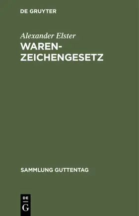 Elster |  Warenzeichengesetz | Buch |  Sack Fachmedien