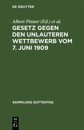 Elster / Pinner |  Gesetz gegen den unlauteren Wettbewerb vom 7. Juni 1909 | Buch |  Sack Fachmedien