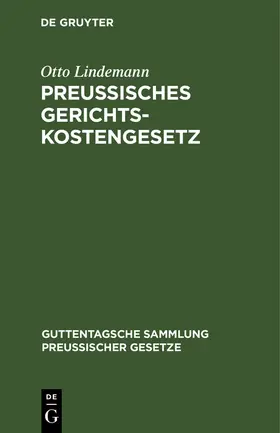 Lindemann |  Preussisches Gerichtskostengesetz | Buch |  Sack Fachmedien