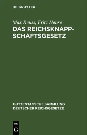 Hense / Reuss |  Das Reichsknappschaftsgesetz | Buch |  Sack Fachmedien