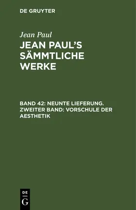 Paul |  Neunte Lieferung. Zweiter Band: Vorschule der Aesthetik | Buch |  Sack Fachmedien