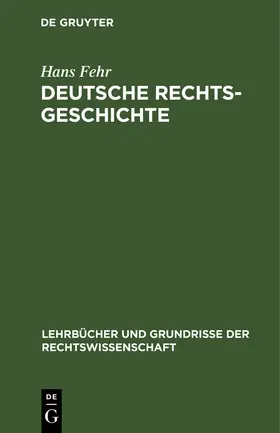 Fehr |  Deutsche Rechtsgeschichte | Buch |  Sack Fachmedien