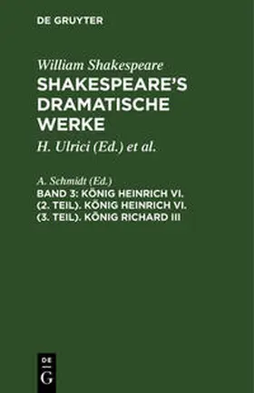Schmidt |  König Heinrich VI. (2. Teil). König Heinrich VI. (3. Teil). König Richard III | Buch |  Sack Fachmedien