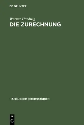 Hardwig |  Die Zurechnung | Buch |  Sack Fachmedien