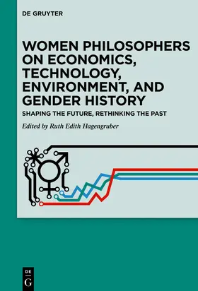 Hagengruber |  Women Philosophers on Economics, Technology, Environment, and Gender History | Buch |  Sack Fachmedien