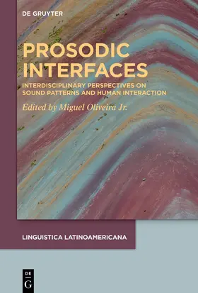 Oliveira, Jr. / Oliveira / Jr. |  Prosodic Interfaces | eBook | Sack Fachmedien