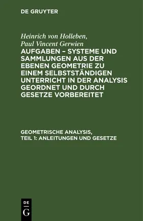 Gerwien / Holleben |  Geometrische Analysis, Teil 1: Anleitungen und Gesetze | Buch |  Sack Fachmedien